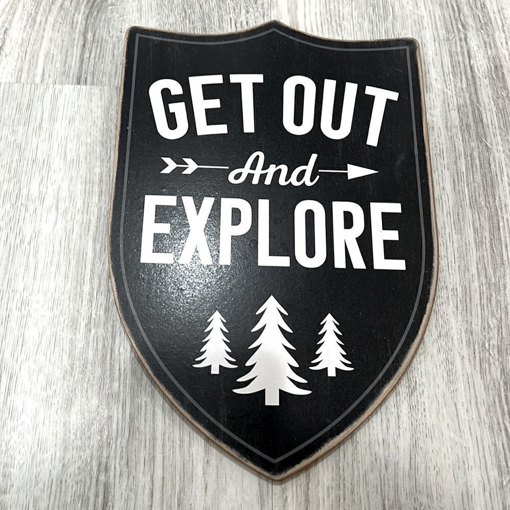 NEW wood sign Get Out And Explore